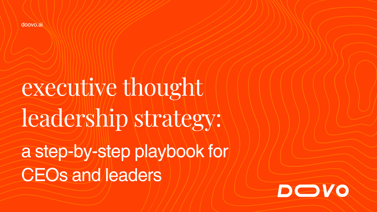 Executive Thought Leadership Strategy: A Step-by-Step Playbook for CEOs and Leaders